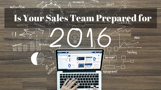 Prepare Your Sales Team for 2016 in 3 Simple Steps