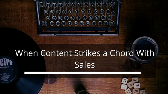 When Content Strikes a Chord with Sales