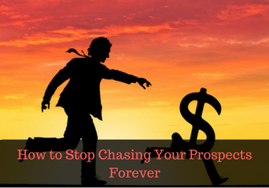 How to Stop Chasing Prospects Forever?
