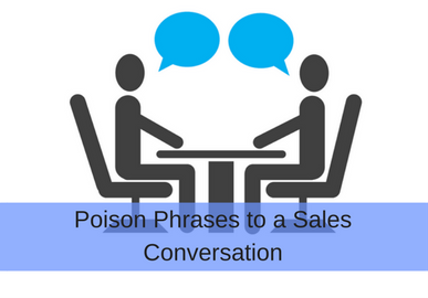 Phrases in a Sales Conversation That Cost You Deals