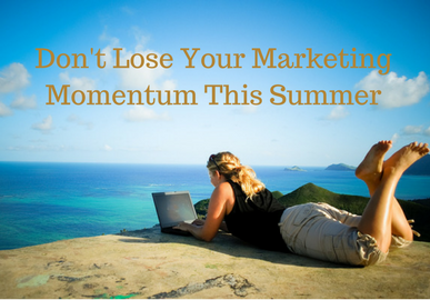 Why Marketing Should Be In Its Top Game; Especially During Summer!