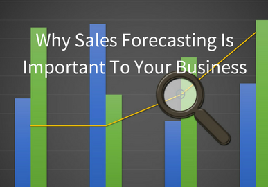 Why Sales Forecasting is Important To Your Business?