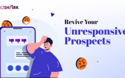 How to Revive Your Unresponsive Prospects