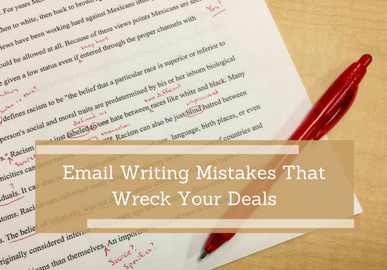 Email Writing Mistakes That Wreck Your Deals
