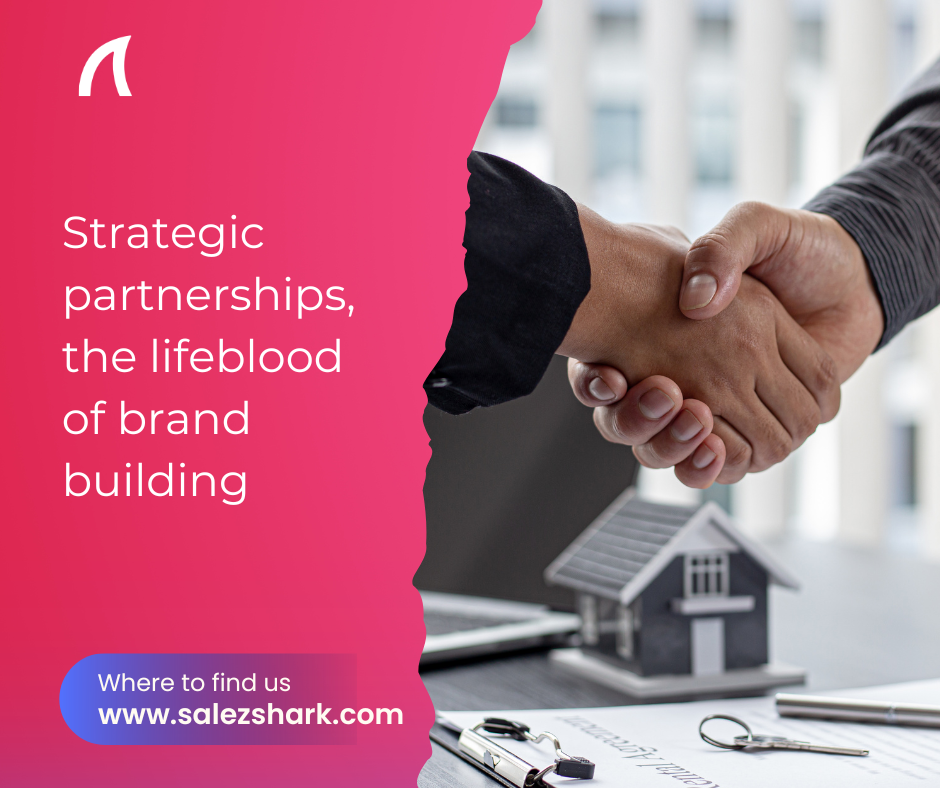 Why strategic partnerships are the lifeblood of brand building!