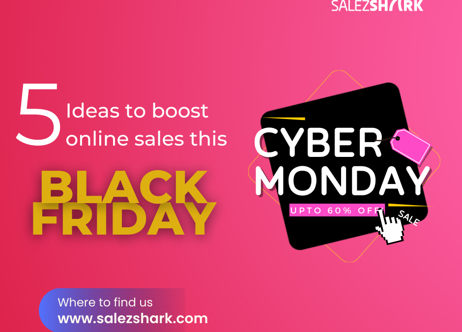 5 Idea to boost online sales this Black Friday/Cyber Monday