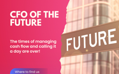 CFOs of the Future – Calling All CFOs to Read This!