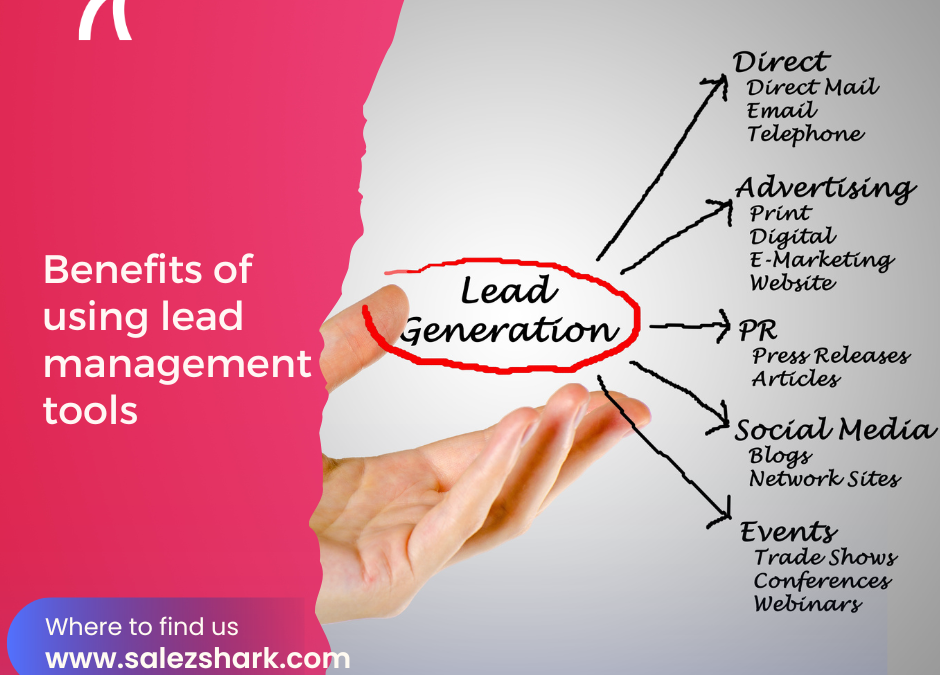 Benefits of using lead management tools
