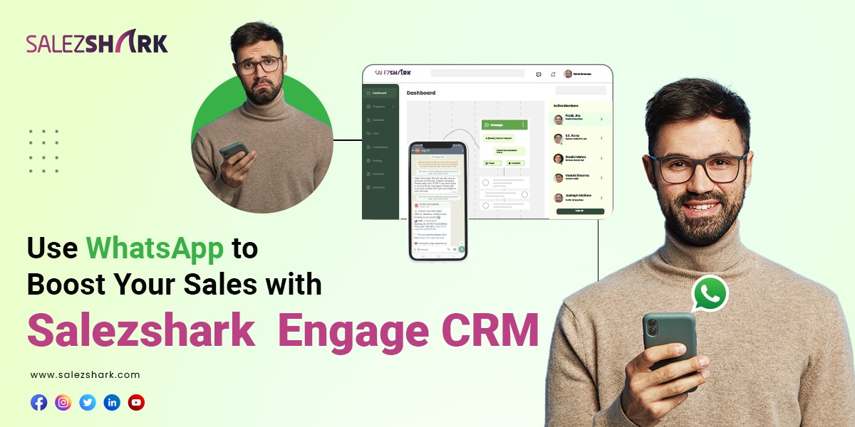Make Whatsapp Your Sales Super Power and Salezshark Engage CRM