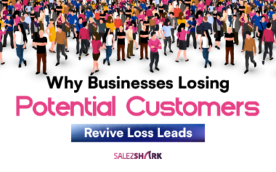Why Businesses Losing Potential Customers – Revive Lost Leads