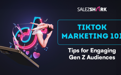 TikTok Marketing 101: Tips for Engaging Gen Z Audiences