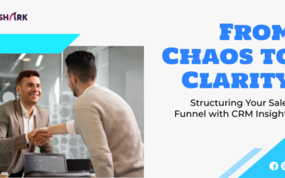From Chaos to Clarity: Structuring Your Sales Funnel with CRM Insights