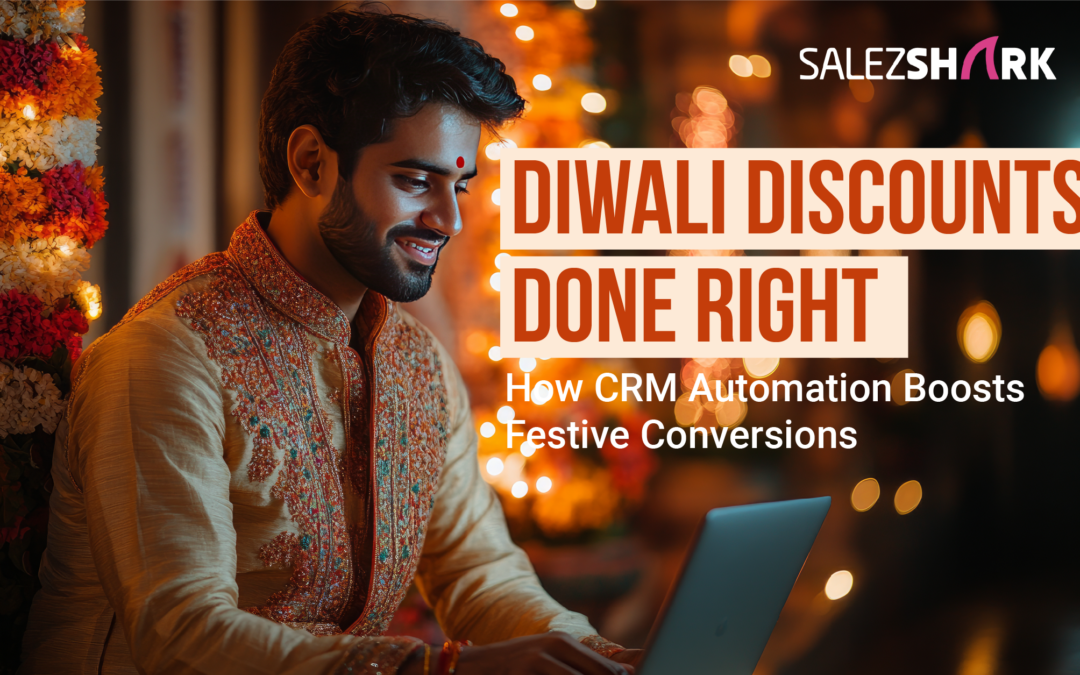 Diwali Discounts on CRM Software: How CRM Automation Boosts Festive Conversions