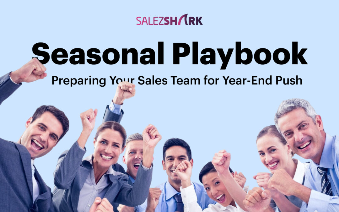 Seasonal Playbook: Preparing Your Sales Team for Year-End Push