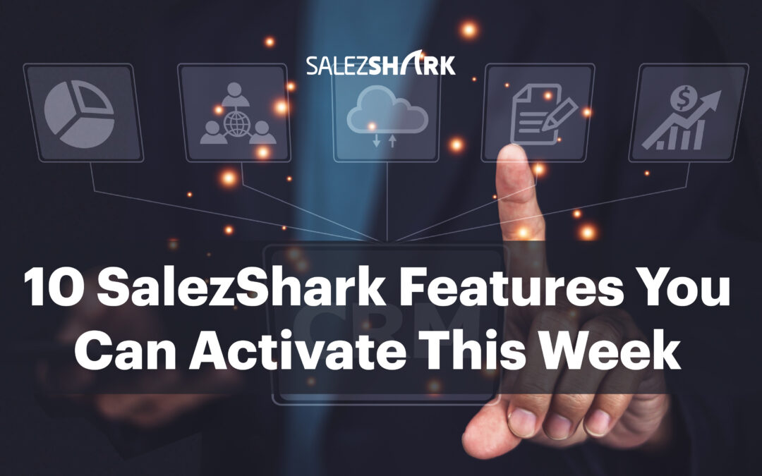 Quick Wins: 10 SalezShark Features You Can Activate This Week