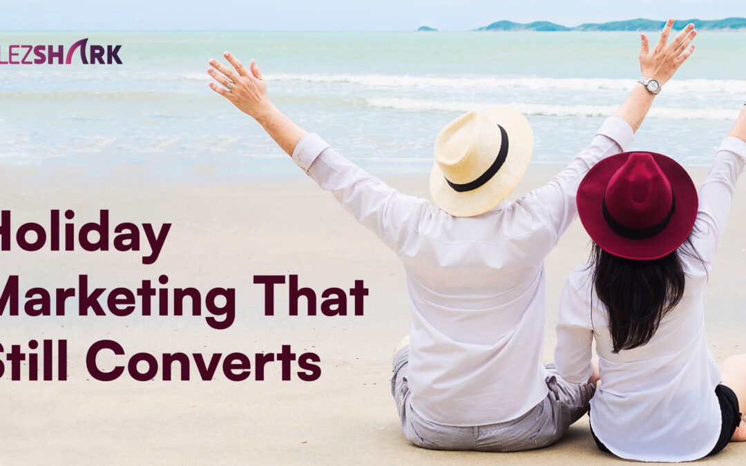 Holiday Marketing That Still Converts: Tactics for Last-Minute Wins